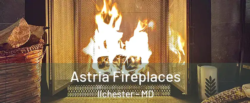  Astria Fireplaces Ilchester - MD