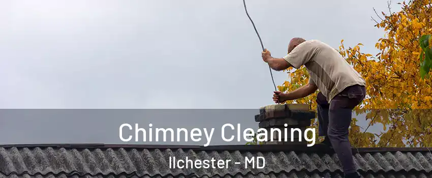  Chimney Cleaning Ilchester - MD