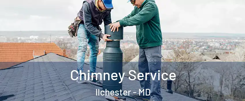  Chimney Service Ilchester - MD