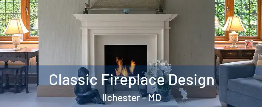  Classic Fireplace Design Ilchester - MD