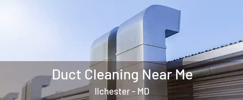  Duct Cleaning Near Me Ilchester - MD
