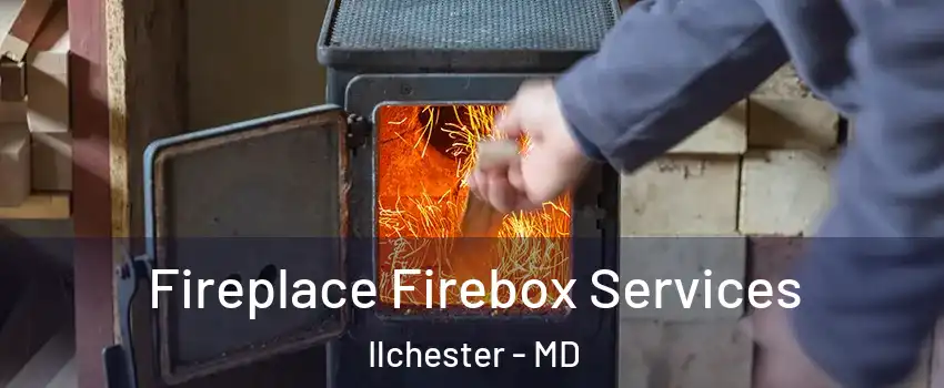  Fireplace Firebox Services Ilchester - MD