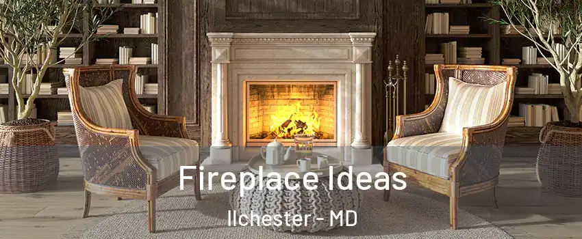  Fireplace Ideas Ilchester - MD