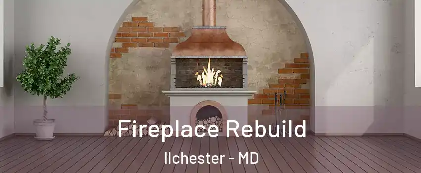  Fireplace Rebuild Ilchester - MD