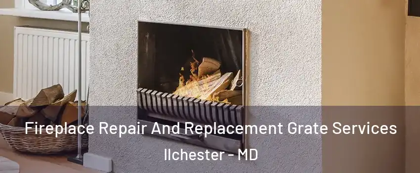  Fireplace Repair And Replacement Grate Services Ilchester - MD