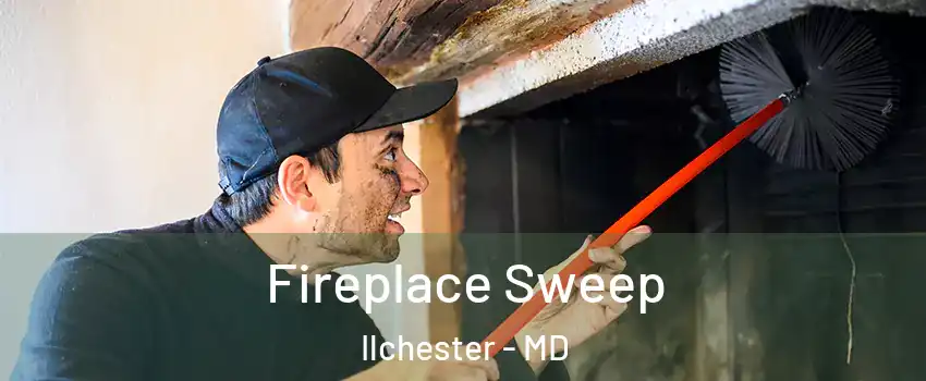  Fireplace Sweep Ilchester - MD