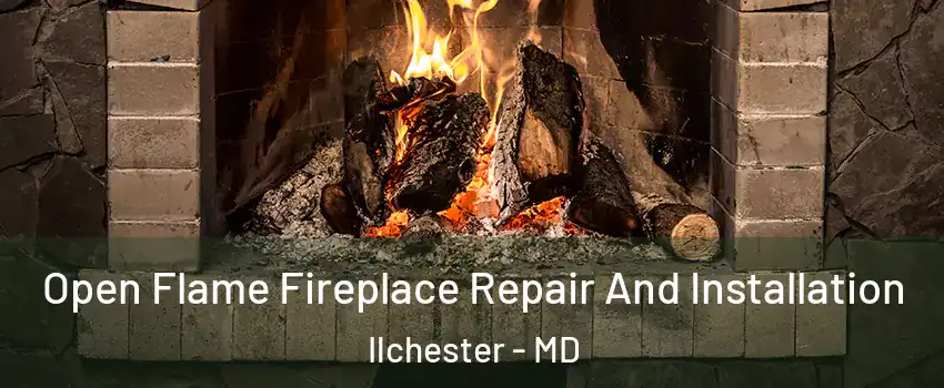 Open Flame Fireplace Repair And Installation Ilchester - MD
