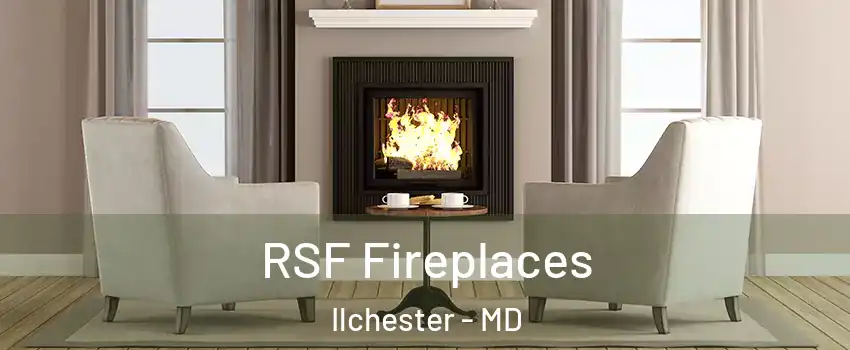  RSF Fireplaces Ilchester - MD