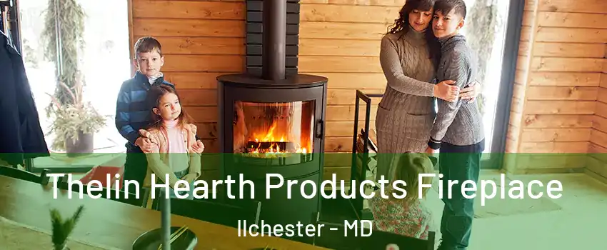  Thelin Hearth Products Fireplace Ilchester - MD