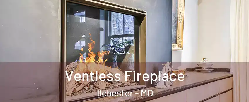  Ventless Fireplace Ilchester - MD